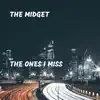 The Midget - The Ones I Miss - Single